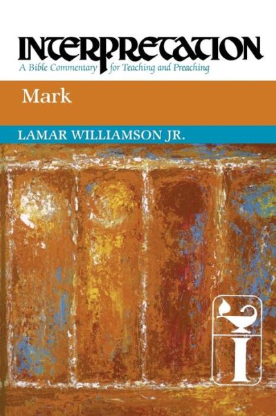 Cover for Lamar Williamson Jr. · Mark: Interpretation: a Bible Commentary for Teaching and Preaching (Paperback Book) (2009)