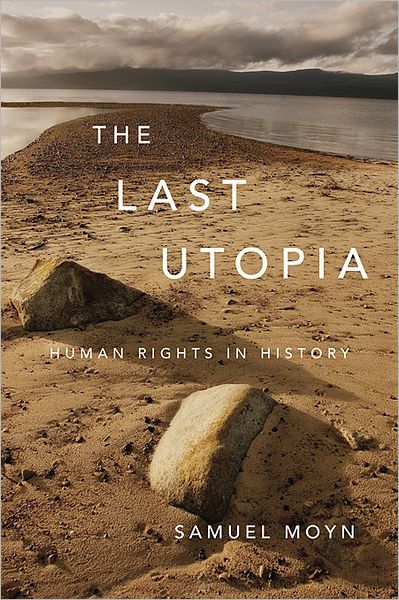 Cover for Samuel Moyn · The Last Utopia: Human Rights in History (Taschenbuch) (2012)