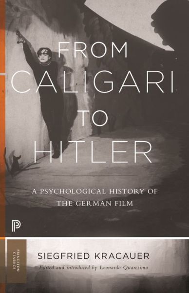 Cover for Siegfried Kracauer · From Caligari to Hitler: A Psychological History of the German Film - Princeton Classics (Taschenbuch) (2019)