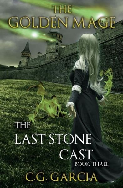 Cover for C G Garcia · The Last Stone Cast (Pocketbok) (2015)