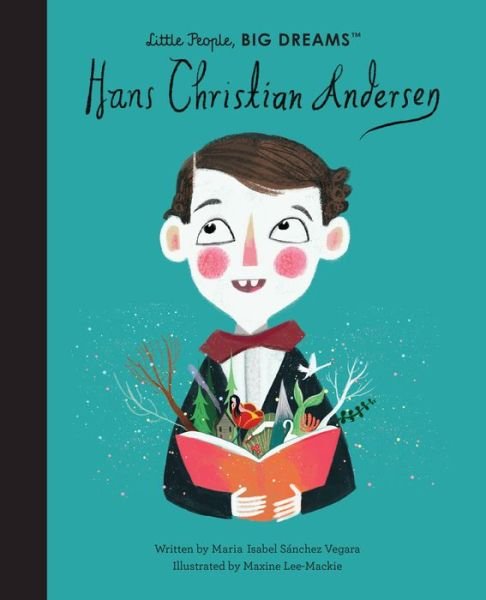 Hans Christian Andersen - Maria Isabel Sanchez Vegara - Bøger - Frances Lincoln Ltd - 9780711259348 - 20. april 2021