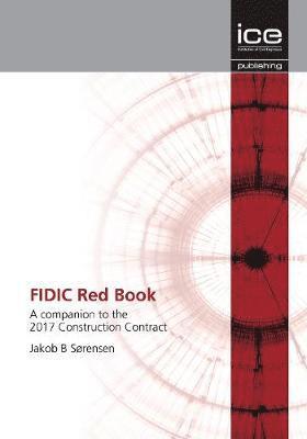 Cover for Jakob Sørensen · FIDIC Red Book: A companion to the 2017 Construction Contract (Paperback Bog) (2019)