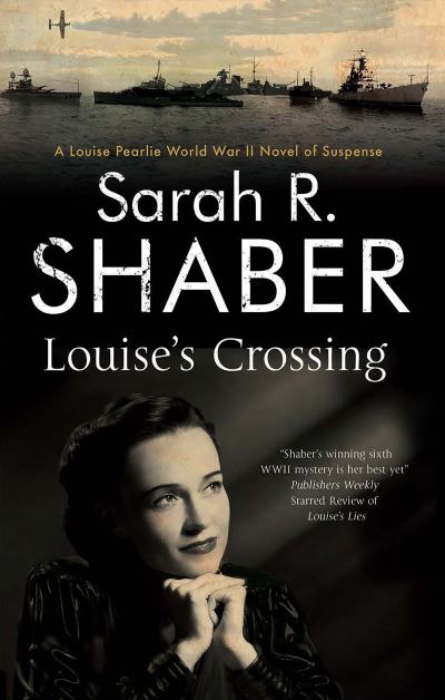 Cover for Sarah R. Shaber · Louise's Crossing - A Louise Pearlie Mystery (Hardcover Book) [Main - Large Print edition] (2020)