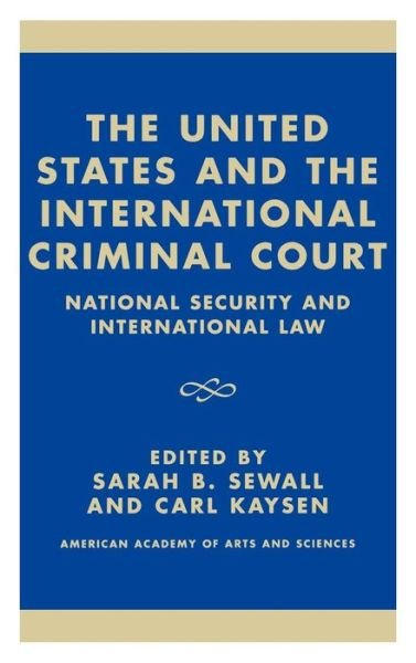 Cover for Sarah B Sewall · The United States and the International Criminal Court: National Security and International Law (Gebundenes Buch) (2000)