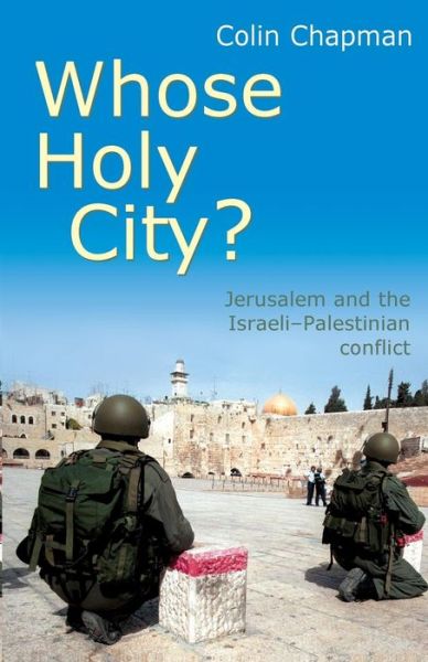 Cover for Chapman, Colin (Author) · Whose Holy City? (Paperback Book) [New edition] (2004)