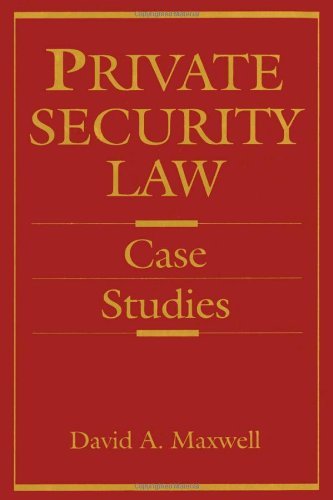 Private Security Law: Case Studies - David Maxwell - Kirjat - Elsevier Science & Technology - 9780750690348 - maanantai 9. marraskuuta 1992
