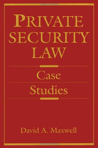 Private Security Law: Case Studies - David Maxwell - Books - Elsevier Science & Technology - 9780750690348 - November 9, 1992