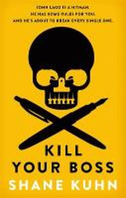 Cover for Shane Kuhn · Kill Your Boss - A John Lago Thriller (Paperback Book) (2014)