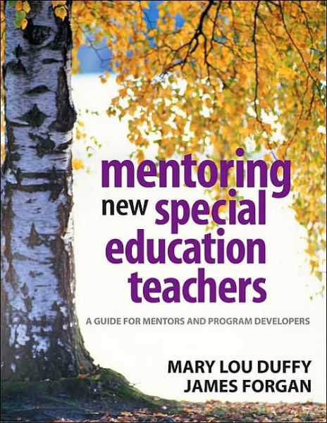 Mentoring New Special Education Teachers: A Guide for Mentors and Program Developers - Mary Lou Duffy - Bücher - SAGE Publications Inc - 9780761931348 - 8. Februar 2005
