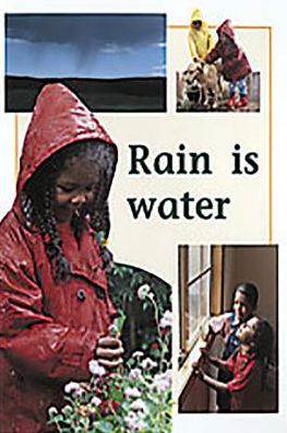 Rain Is Water - Annette Smith - Książki - Rigby - 9780763560348 - 21 sierpnia 1999