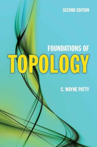 Cover for C. Wayne Patty · Foundations of Topology (Hardcover Book) (2008)