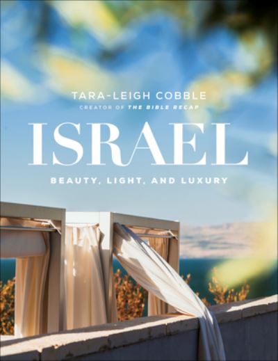Cover for Tara–leigh Cobble · Israel – Beauty, Light, and Luxury (Hardcover bog) (2023)