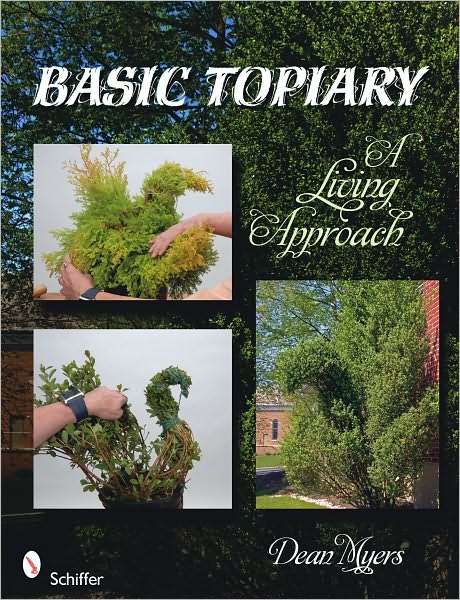 Cover for Dean Myers · Basic Topiary: A Living Approach (Paperback Book) (2010)