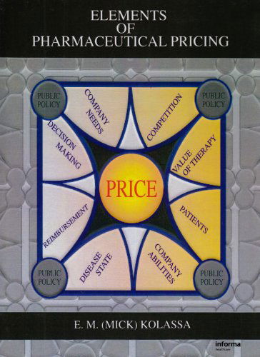 Cover for Kolassa, E. M. (Mick) · Elements of Pharmaceutical Pricing (Taschenbuch) (1997)