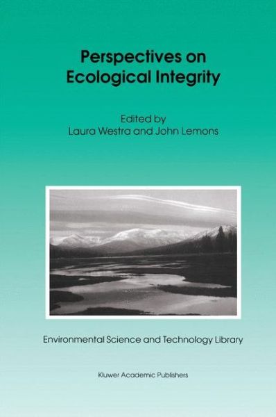 Cover for Laura Westra · Perspectives on Ecological Integrity - Environmental Science and Technology Library (Gebundenes Buch) [1995 edition] (1995)