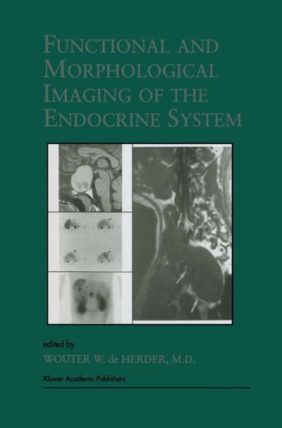 Cover for Wouter W De Herder · Functional and Morphological Imaging of the Endocrine System - Endocrine Updates (Gebundenes Buch) (2000)