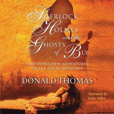 Cover for Donald Thomas · Sherlock Holmes and the Ghosts of Bly (CD) (2011)