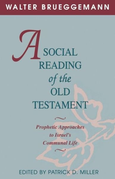 Cover for Walter Brueggemann · A Social Reading of the Old Testament: Prophetic Approaches to Israel's Communal Life (Paperback Book) (1994)