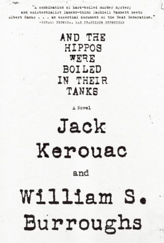 And the Hippos Were Boiled in Their Tanks - William S Burroughs - Bøger - Grove Press - 9780802144348 - 10. november 2009