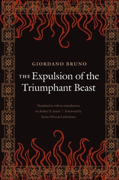 The Expulsion of the Triumphant Beast - Giordano Bruno - Kirjat - University of Nebraska Press - 9780803262348 - keskiviikko 1. joulukuuta 2004