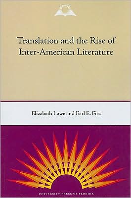 Cover for Elizabeth Lowe · Translation And The Rise Of Inter-American Literature (Paperback Book) (2009)