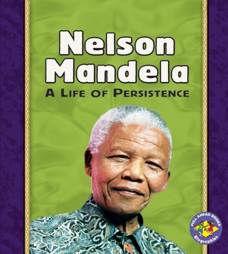 Cover for Jennifer Boothroyd · Nelson Mandela: a Life of Persistence (Pull Ahead Books: Biographies) (Paperback Book) (2007)