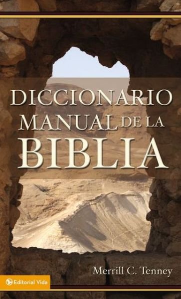 Cover for Merrill C. Tenney · Diccionario Manual De La Biblia (Paperback Book) (1976)
