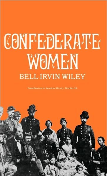 Cover for Bell Irvin Wiley · Confederate Women (Hardcover Book) (1975)