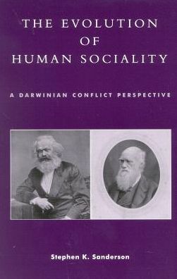 Cover for Stephen K. Sanderson · The Evolution of Human Sociality: A Darwinian Conflict Perspective (Hardcover Book) (2001)