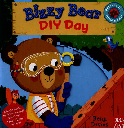 Bizzy Bear: DIY Day - Bizzy Bear - Nosy Crow Ltd - Kirjat - Nosy Crow Ltd - 9780857636348 - torstai 5. toukokuuta 2016