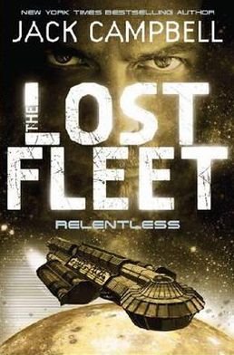 Cover for Jack Campbell · Lost Fleet - Relentless (Book 5) (Pocketbok) (2011)
