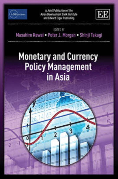 Cover for Masahiro Kawai · Monetary and Currency Policy Management in Asia - ADBI series on Asian Economic Integration and Cooperation (Hardcover Book) (2012)