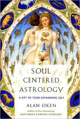 Cover for Alan Oken · Soul-Centered Astrology: A Key to Your Expanding Self (Paperback Book) (2008)