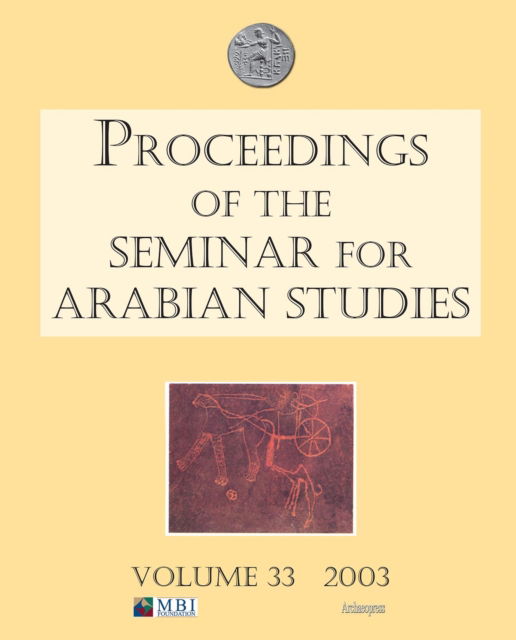 Cover for Proceedings of the Seminar for Arabian Studies Volume 33 2003 - Proceedings of the Seminar for Arabian Studies (Paperback Book) (2003)