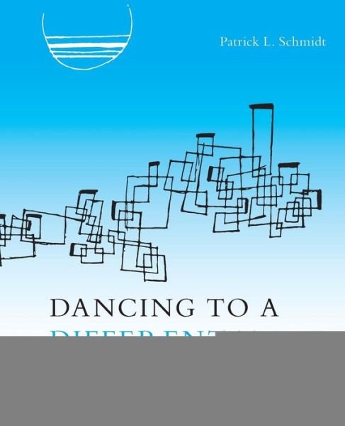 Cover for Patrick L Schmidt · Dancing to a Different Tune (Paperback Book) (2014)