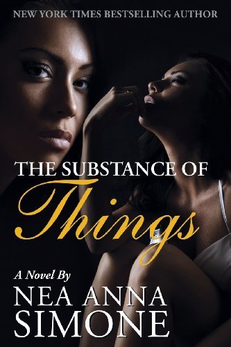 Cover for Nea Anna Simone · The Substance of Things (Pocketbok) (2013)