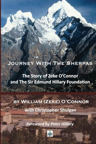 Cover for William (Zeke) O'connor · Journey with the Sherpas: the Story of Zeke O'connor and the Sir Edmund Hillary Foundation (Paperback Book) (2012)