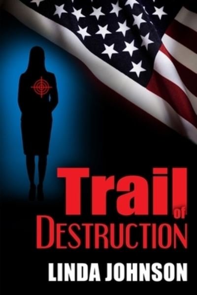 Cover for Linda Johnson · Trail of Destruction (Paperback Bog) (2021)