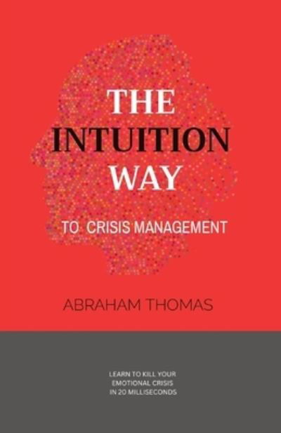 Intuition Way - Abraham Thomas - Książki - Tereo Creative - 9780997367348 - 16 lipca 2023