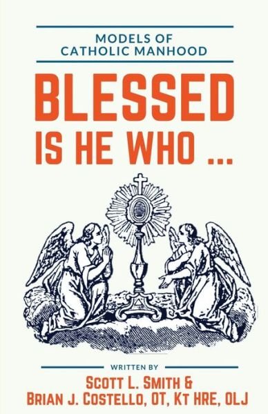 Cover for Kt Brian J Costello Ot · Blessed Is He Who ... (Paperback Bog) (2018)