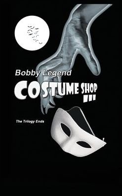 Cover for Bobby Legend · Costume Shop III (Hardcover bog) (2017)