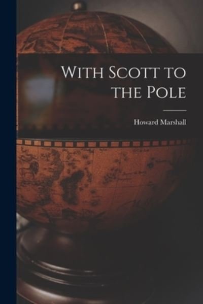 Cover for Howard 1900- Marshall · With Scott to the Pole (Paperback Book) (2021)