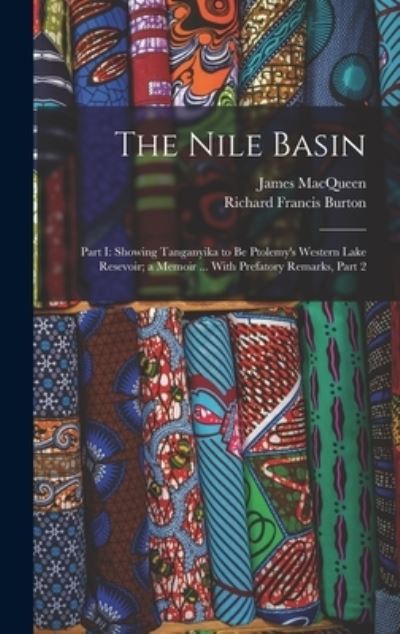 Cover for Richard Francis Burton · Nile Basin : Part I (Bog) (2022)