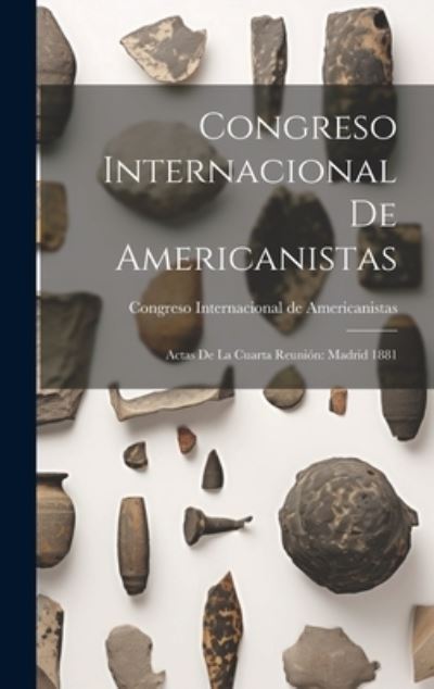 Cover for Congr Internacional de Americanistas · Congreso Internacional de Americanistas : Actas de la Cuarta Reunión (Book) (2023)