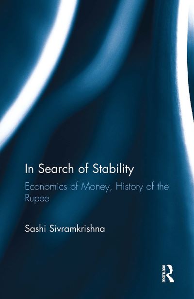 Cover for Sashi Sivramkrishna · In Search of Stability: Economics of Money, History of the Rupee (Paperback Bog) (2024)