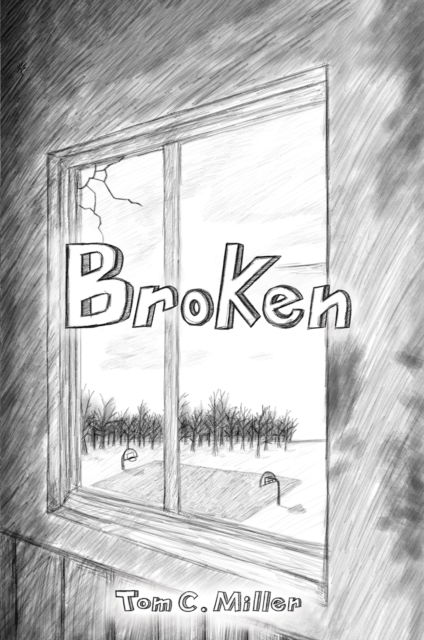 Cover for Tom C. Miller · Broken (Paperback Book) (2025)
