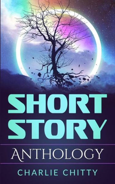 Cover for Charlie Chitty · Short Story Anthology (Pocketbok) (2019)