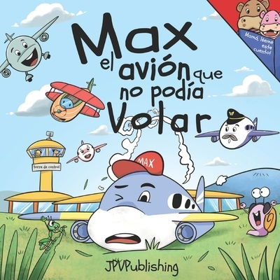 Cover for Jpv Publishing · Max, el Avion que No Podia Volar (Taschenbuch) (2019)