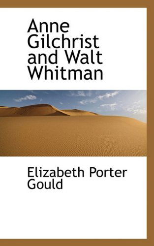 Cover for Elizabeth Porter Gould · Anne Gilchrist and Walt Whitman (Paperback Book) (2009)