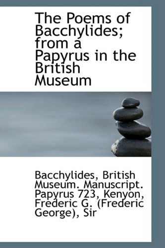 Cover for Bacchylides · The Poems of Bacchylides; from a Papyrus in the British Museum (Hardcover Book) (2009)